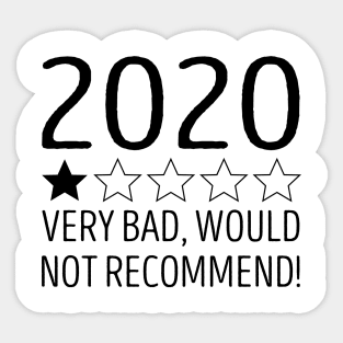 2020 Very Bad Would Not Recommend Sticker